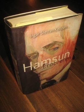 KOLLOEN, INGAR SLETTEN: HAMSUN. EROBREREN. 2004