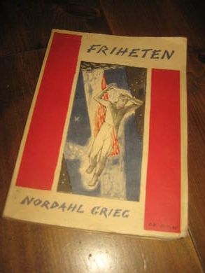 GRIEG NORDAHL: FRIHETEN 1945