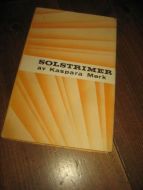 MØRK, KASPARA: SOLSTRIMLER. 1973
