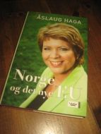 HAGA, ÅSLAUG: NORGE OG DET NYE EU. 2005