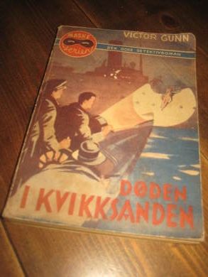 GUNN, VICTOR: DØDEN I KVIKKSANDEN. 1947