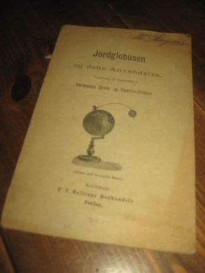 Jordglobusen og dens Anvendelse. Veiledning til Benyttelse af Parmanns skole og Familie Globus. 1894