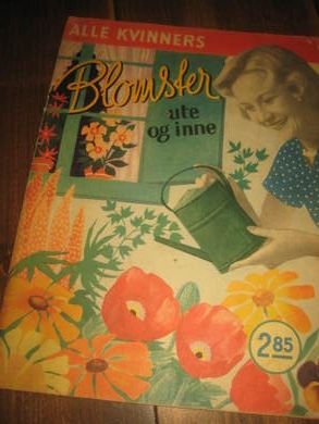Alle Kvinners BLOMSTER ute og inne 50 tallet