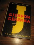 SKOGHUS, GUDRUN: GJENNOM GEHENNA. 1947
