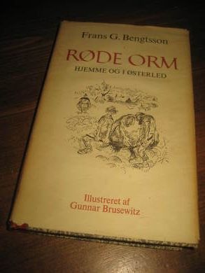 BENGTSSON, FRANS: RØDE ORM. HJEMME OG I ØSTERLED.