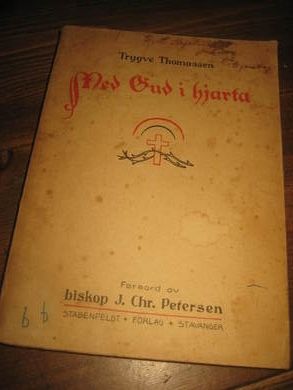 THOMASSEN, TRYGVE: MED GUD I HJARTA. 1944.