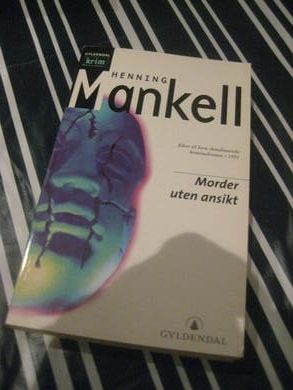 MANKELL, HENNING: Morder uten ansikt.