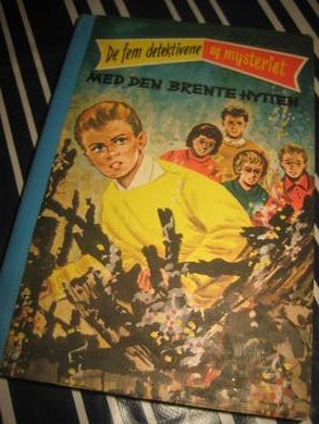 BLYTON: De fem detektivene og mysteriet MED DEN BRENTE HYTTEN. Bok nr 1