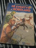 HUSEBYE: PÅ EVENTYR I NORDLAND. 1961.