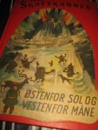 Fra MITT SKATTEKAMMER: ØSTENFOR SOL OG VESTENFOR MÅNE.
