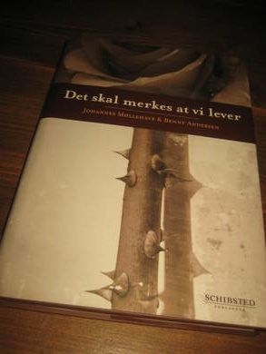 MØLLEHAVE & ANDERSEN: Det skal merkes at vi lever. 2004
