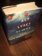 DOERR, ANTHONY. Alt lyset vi ikke ser. 2015.
