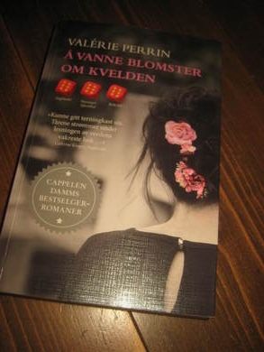 PERRIN, VALERIE: Å VANNE BLOMSTER OM KVELDEN. 2023