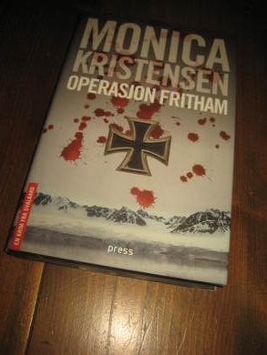KRISTIANSEN MONICA: OPERASJON FRITHAM 2009