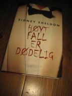 SHELDON, SIDNEY: HØYT FALL ER DØDLIG. 2003.