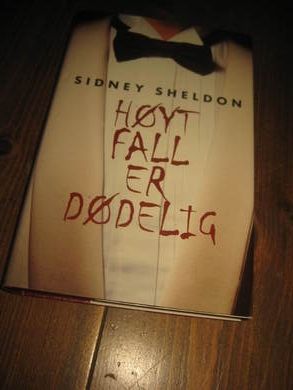 SHELDON, SIDNEY: HØYT FALL ER DØDLIG. 2003.