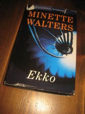 WALTERS, MINETTE: EKKO. 1997