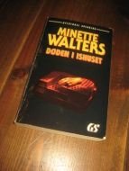 WALTERS, MINETTE: DØDEN I ISHUSET. 1993