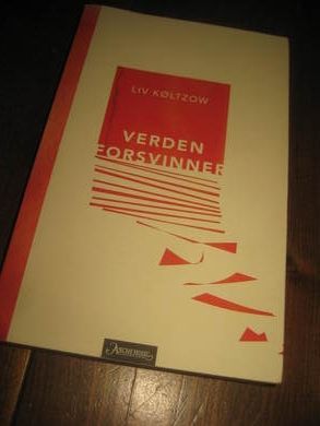 KØLTZOW, LIV: VERDEN FORSVINNER. 2015