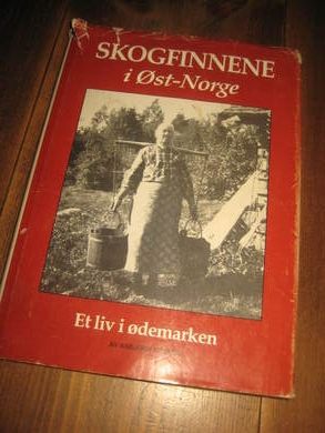 FOSSEN: SKOGFINNENE i Øst Norge. Et liv i ødemarken. 1990