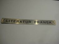 Pent skilt fra 50 tallet, brukt i bibliotek, noe for deg? LITTERATUR, FRANSK.