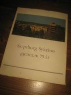 Sarpsborg Sykehus gjennom 75 år. 1976