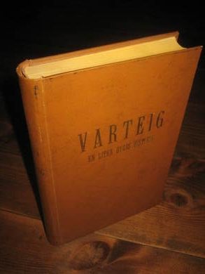 SPYDEVOLD, OLAV: VARTEIG. En liten bygds historie fra gammal til til våre dager. 1956. Pen skinninnbunda bok i brun farge.