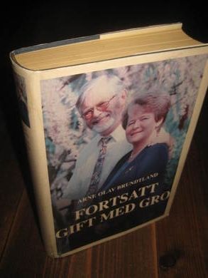 BRUNDTLAND, ARNE OLAV: FORTSATT GIFT MED GRO. 2003