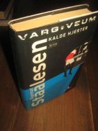 STAALESEN, GUNNAR: VARG VEUM. KALDE HJERTER. 2008
