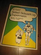 SOLBERG. SIDSEL SIDSÆRK OG SUPERMANN. 1977.