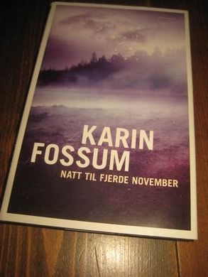 FOSSUM, KARIN: NATT TIL FJERDE NOVEMBER. 2003