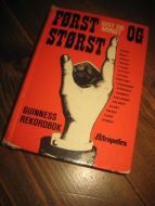 FØRST OG STØRST, SIST OG MINST. Guinnes Rekordbok, 1967