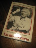 Holbæk - Hansen: Historien om Irene Sæverud. En liten kvinne. 1977