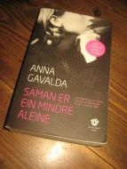 GAVALDA, ANNA. SAMMEN ER EN MINDRE ALENE. 2009