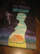 WELDON, FAY: RØYKSOPP. 1985