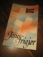 ØSTBY, DAVID: JESUS FRIGJØR. 1986