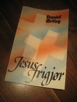 ØSTBY, DAVID: JESUS FRIGJØR. 1986