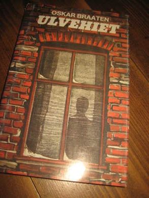 BRAATEN, OSKAR: ULVEHIET. 1981