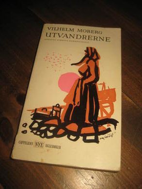 MOBERG, VILHELM: UTVANDRERNE. 1963.