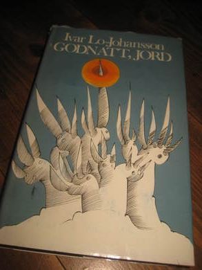 JOHANSSON, IVAR LO: GODNATT JORD. 1977