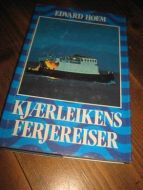 HOEM, EDVARD: KJÆRLEIKENS FERJEREISER. 1980