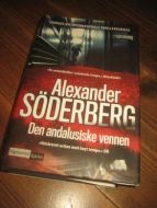 SØDERBERG: Den andalusiske vennen. 2013.