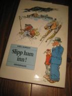 AUKRUST, KJELL. SLIPP HAM INN! 1990