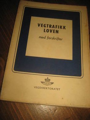 VEGTRAFIKK LOVEN med forskrifter Fra Vedirektoratet