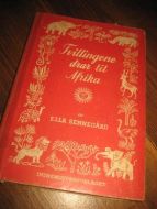 SENNEGÅRD, ELLA. Tvillingene drar til Afrika. 1952