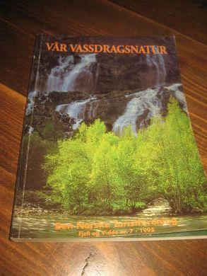 1995 nr 007 FJELL OG VIDDA VÅR VASSDRAGNATUR