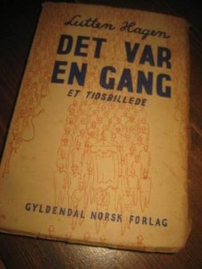 Hagen, Lutten: DET VAR EN GANG. Et tidsbillede. 1939
