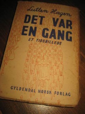 Hagen Lutten: DET VAR EN GANG Et tidsbillede 1939