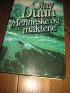 DUUN, OLAV: MENNESKE OG MAKTENE. 1982