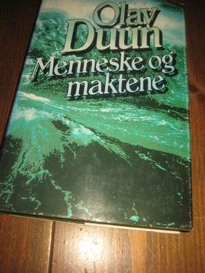 DUUN, OLAV: MENNESKE OG MAKTENE. 1982